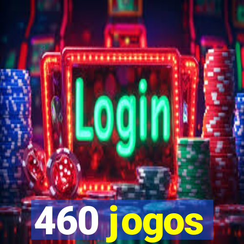 460 jogos